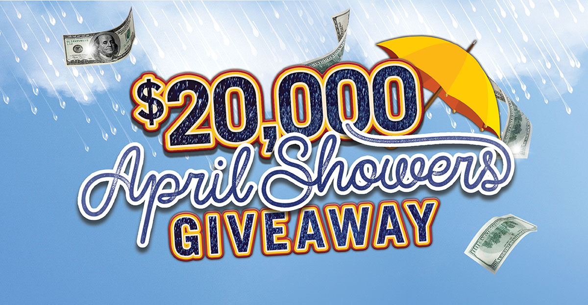 $20,000 april showers giveaway